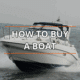 Powerboat cruising on water with How to Buy a Boat text overlaying the image.
